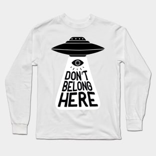 I Don't Belong Here Long Sleeve T-Shirt